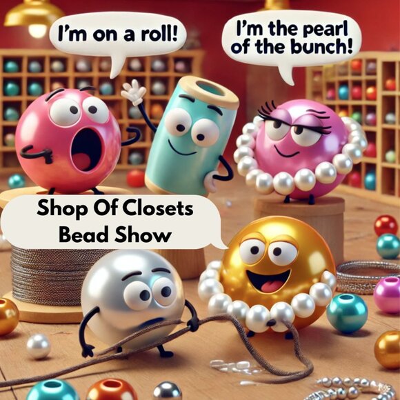 Shop Of Closet Bead Show - Picture 1 of 2
